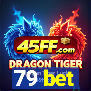 79 bet